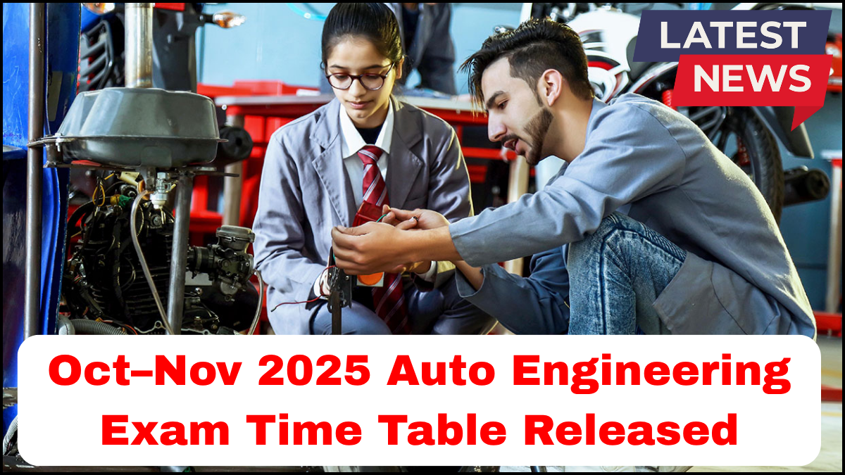 Oct–Nov 2025 Auto Engineering Exam Time Table Released