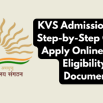 KVS Admission 2025: Step-by-Step Guide to Apply Online, Check Eligibility & Documents
