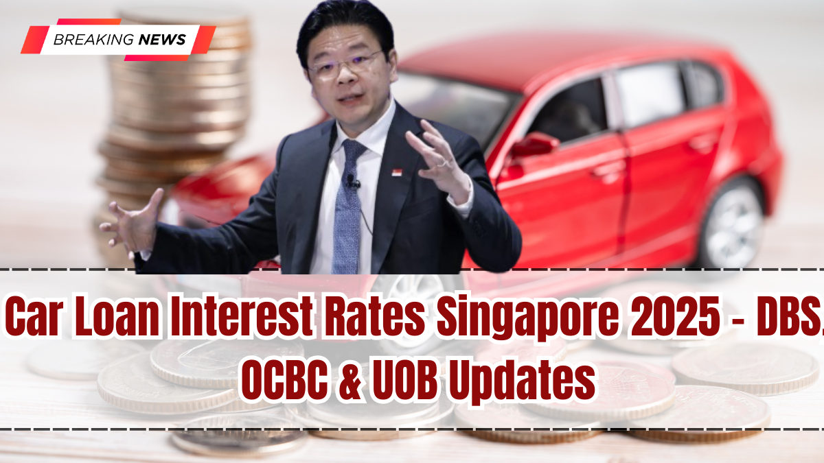 Car Loan Interest Rates Singapore 2025 – DBS, OCBC & UOB Updates