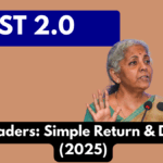 GST 2.0 for Small Traders: Simple Return & Due Dates (2025)