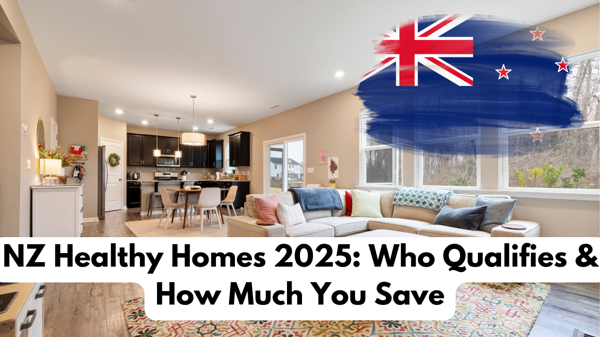 NZ Healthy Homes 2025: Who Qualifies & How Much You Save