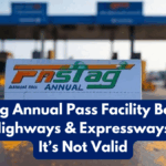 FASTag Annual Pass Facility Begins – Check Highways & Expressways Where It’s Not Valid