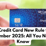 SBI Credit Card New Rule from September 2025: All You Need to Know