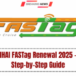 NHAI FASTag Renewal 2025 – Step-by-Step Guide