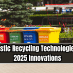 Plastic Recycling Technologies – 2025 Innovations