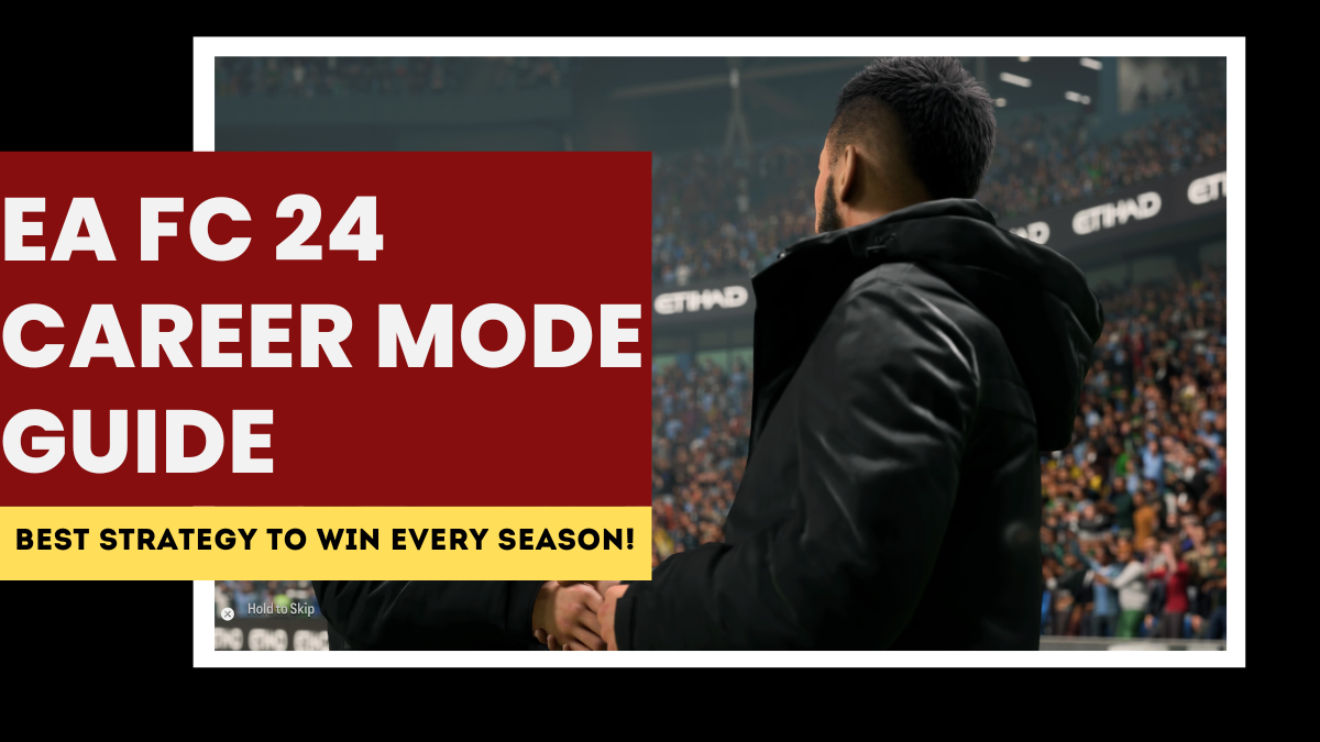 EA FC 24 Career Mode Guide – Best Strategy to Win Every Season