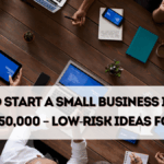 How to Start a Small Business in India with ₹50,000 – Low-Risk Ideas for 2025