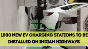 1000 New EV Charging Stations to Be Installed on Indian Highways by Dec 2025